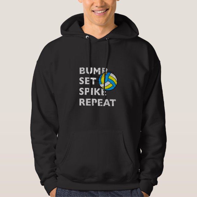 Bump Set Spike Repeat - Volleyball Hoodie (Front)