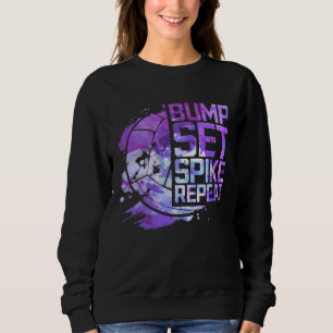 Bump Set Spike Repeat Volleyball Lover Athlete Spo Sweatshirt