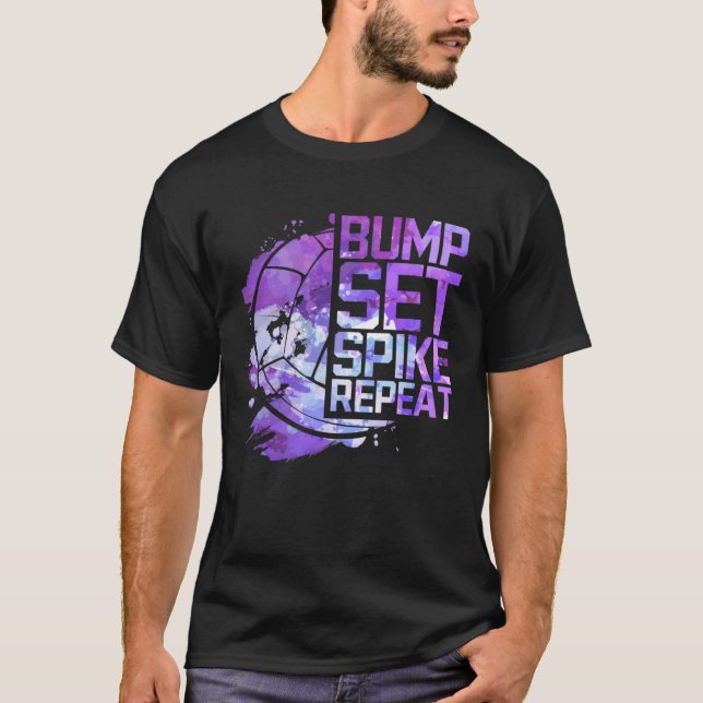Bump Set Spike Repeat Volleyball Lover Athlete Spo T-Shirt (Front)