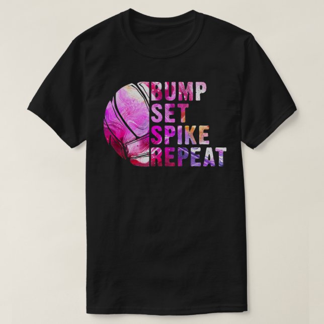 Bump Set Spike Repeat Volleyball Lover Athlete Spo T-Shirt (Design Front)