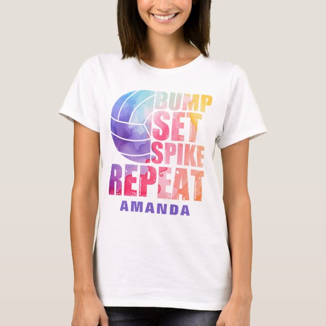 Bump, Set, Spike, Repeat Volleyball Player T-Shirt (Front)