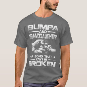 Bumpa And Granddaughter A Bondhat Cant Be Broken b T-Shirt