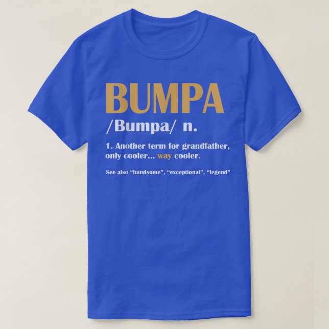 Bumpa Definition Noun Father's Day Funny Grandpa G T-Shirt (Design Front)