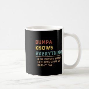 Bumpa Know Everything Fathers Day For Funny Grandp Coffee Mug