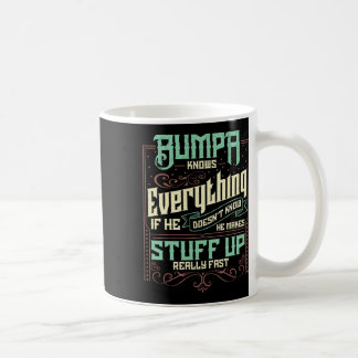 Bumpa knows everything funny bumpa fathers day gif coffee mug