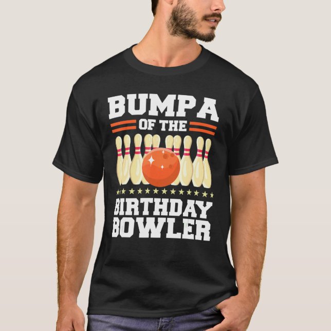 Bumpa Of The Birthday Bowler Bday Bowling Party T-Shirt (Front)