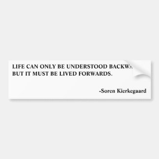BUMPER-LIFE-KIERKEGAARD BUMPER STICKER
