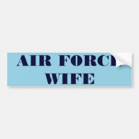 Bumper Sticker Air Force Wife