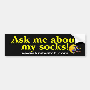 Bumper Sticker - Ask me about my socks!