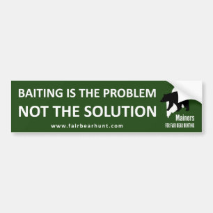 Bumper Sticker: Baiting is the problem Sticker