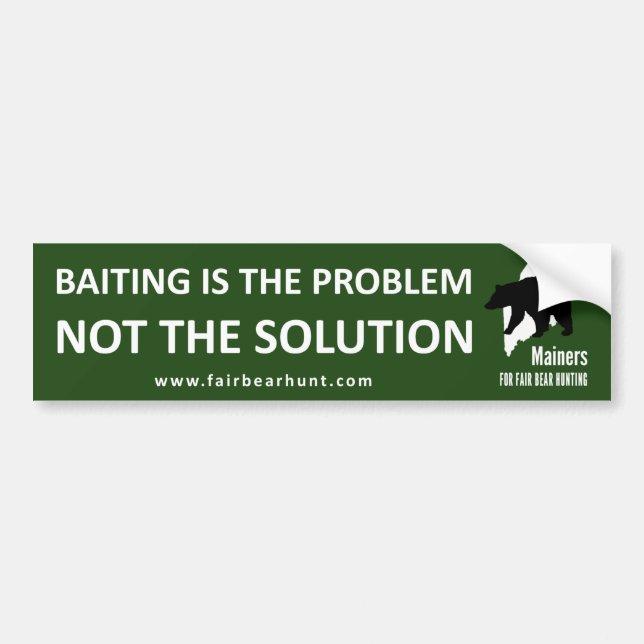 Bumper Sticker: Baiting is the problem Sticker (Front)