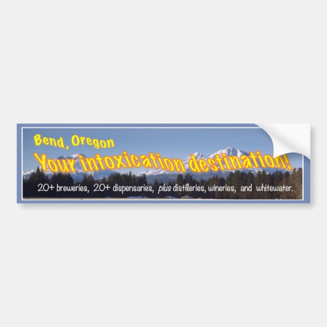 Bumper Sticker Bend Intoxication Destination (Front)