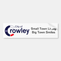 Bumper Sticker - Crowley, TX