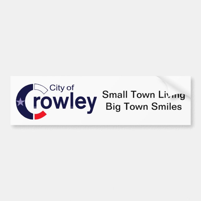 Bumper Sticker - Crowley, TX (Front)