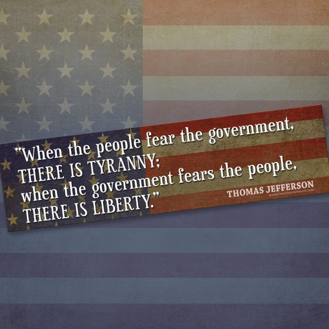 Bumper Sticker - Founding Father Quote (Thomas Jefferson Bumper Sticker)