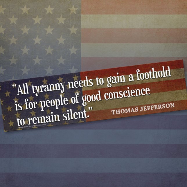 Bumper Sticker - Founding Father Quote (Thomas Jefferson Bumper Sticker)