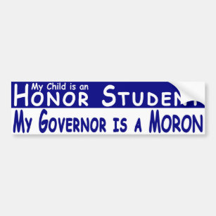 Bumper Sticker - Honor Student vs Governor (Blue)