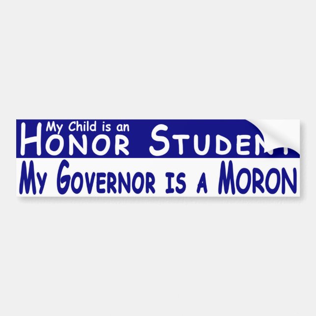 Bumper Sticker - Honor Student vs Governor (Blue) (Front)