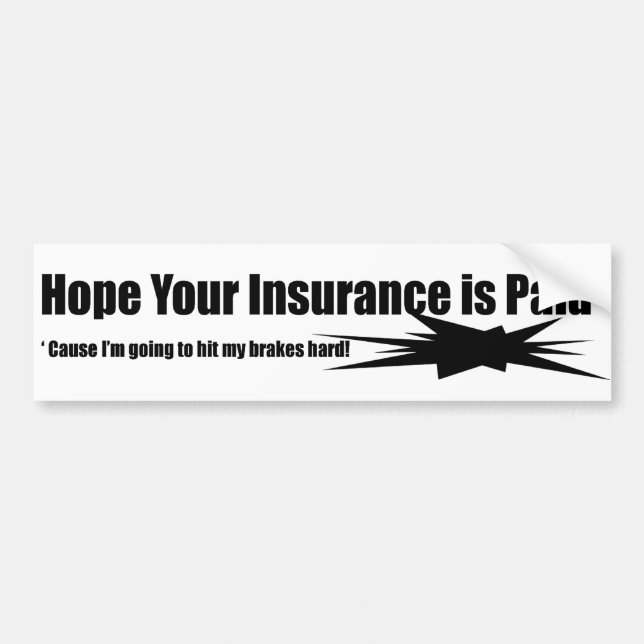 Bumper Sticker Message to Tailgaters (Front)
