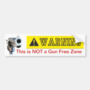 Bumper Sticker: Not a Gun Free Zone Bumper Sticker