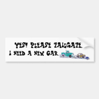 Bumper sticker, "...Please tailgate..." Sticker