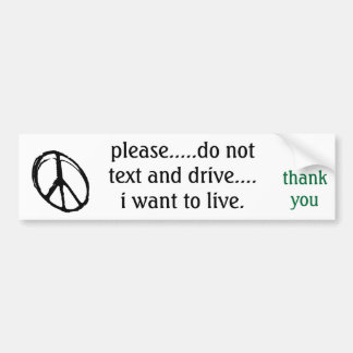 bumper sticker reminding us not to text and drive