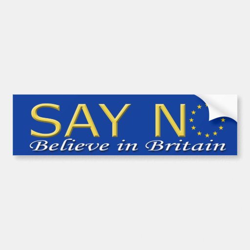 Image of Bumper sticker Say No believe in Britain