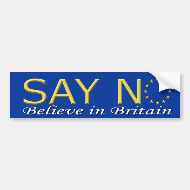 Bumper sticker Say No believe in Britain (Front)
