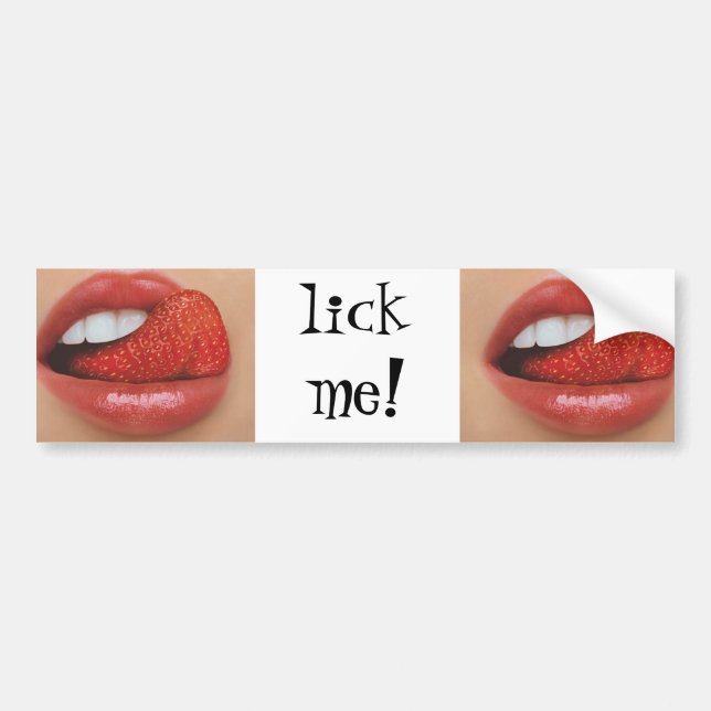 bumper, sticker,strawberry,lips,lick me bumper sticker (Front)