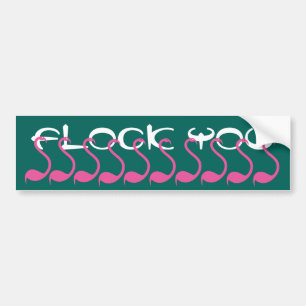 Bumper Sticker Tailgating Pink Flamingos Flock You
