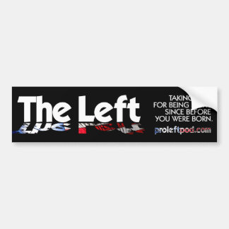 Bumper Sticker - The Left, Defined...