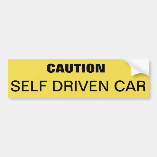 Bumper sticker to caution self driven car (Front)