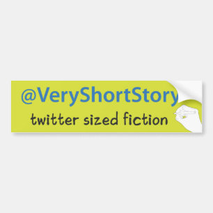 bumper sticker - @VeryShortStory