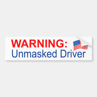 Bumper Sticker with WARNING: Unmasked Driver, Flag
