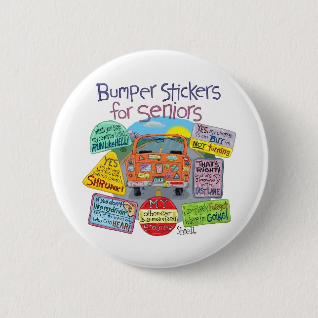 Bumper Stickers for Seniors 6 Cm Round Badge (Front)