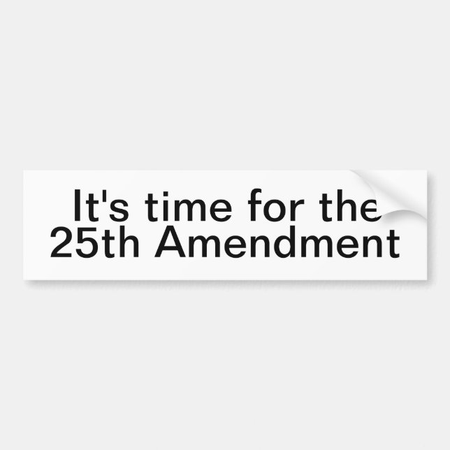 Bumpersticker - 25th Amendment Bumper Sticker (Front)