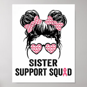 Bun Gl Sister Support Squad Breast Cancer Awarenes Poster