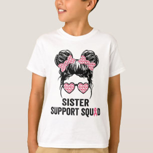Bun Gl Sister Support Squad Breast Cancer Awarenes T-Shirt