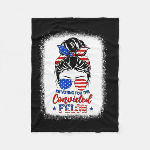 Bun I'm Voting For The Convicted Felon Trump Girl Fleece Blanket