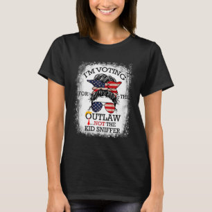 Bun I'm Voting For The Outlaw Not The Kid Sniffer  T-Shirt