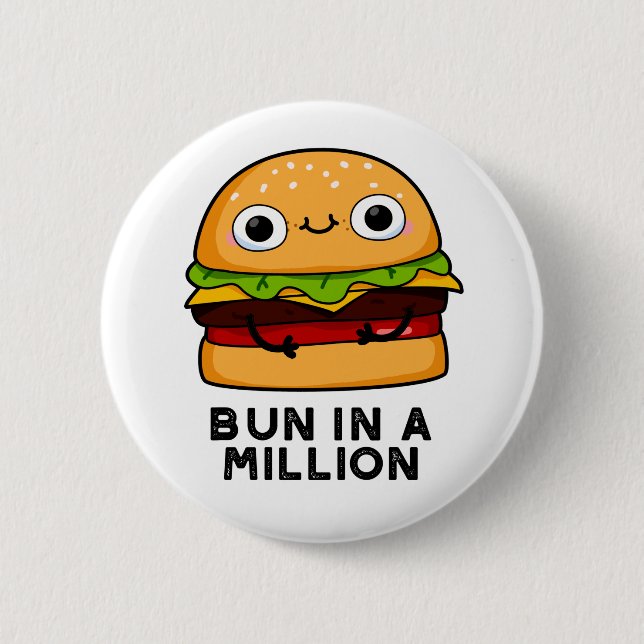 Bun In A Million Funny Burger Pun 6 Cm Round Badge (Front)