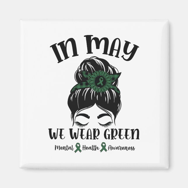 Bun In May We Wear Green Mental Health Awareness M Magnet (Front)