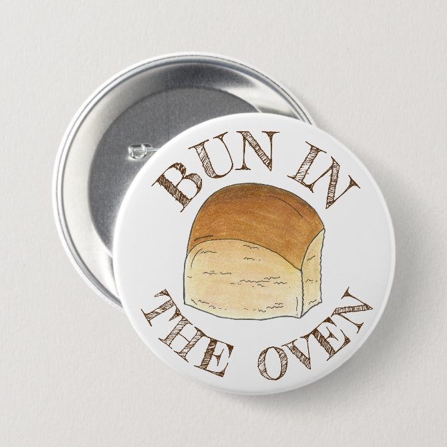Bun in The Oven Bread Dinner Roll Expecting Baby 7.5 Cm Round Badge (Front & Back)