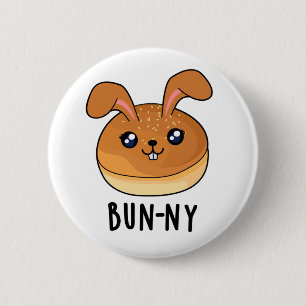 Bun-ny Funny Bunny Rabbit Bun Pun 6 Cm Round Badge