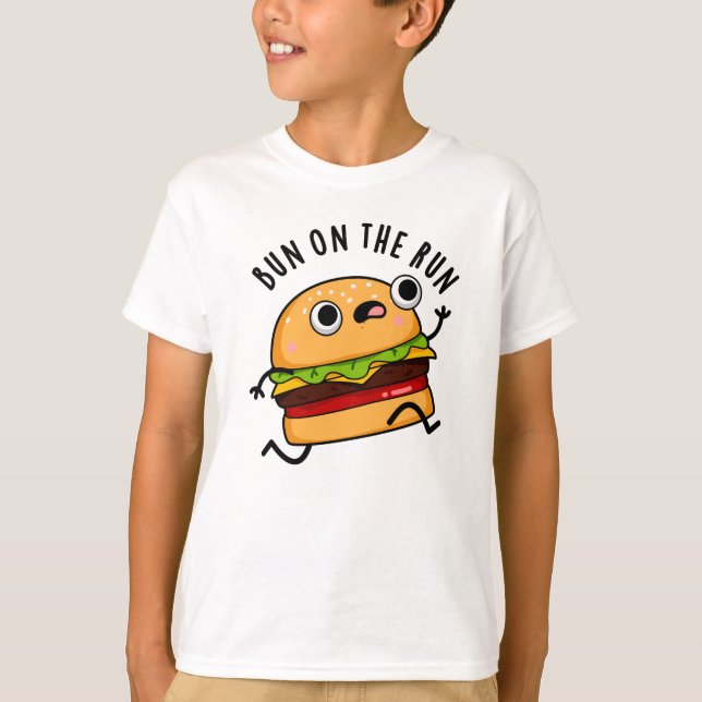Bun On The Run Funny Burger Pun T-Shirt (Front)