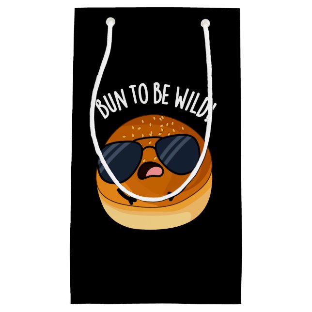 Bun To Be Wild Funny Food Pun Dark BG Small Gift Bag (Front)