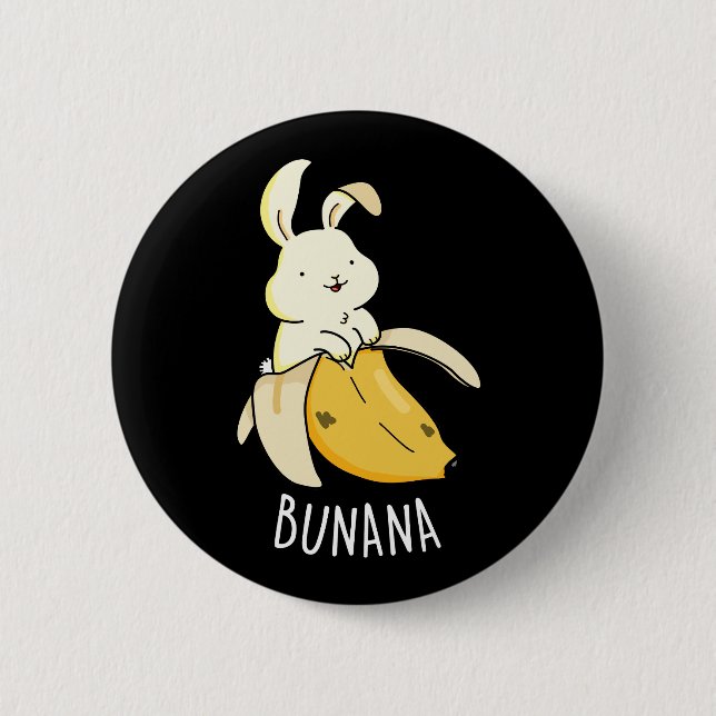Bunana Funny Bunny In A Banana Pun Dark BG 6 Cm Round Badge (Front)