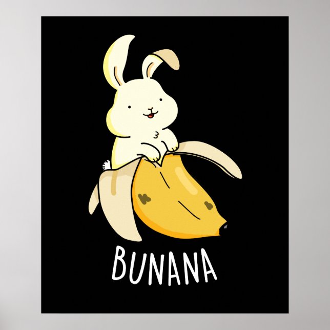 Bunana Funny Bunny In A Banana Pun Dark BG Poster (Front)