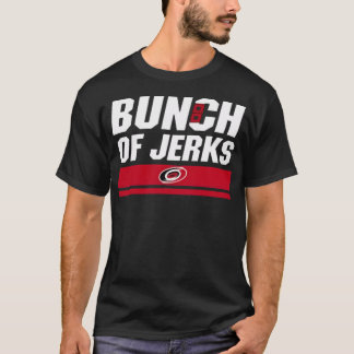 Bunch Of Jerks T-Shirt
