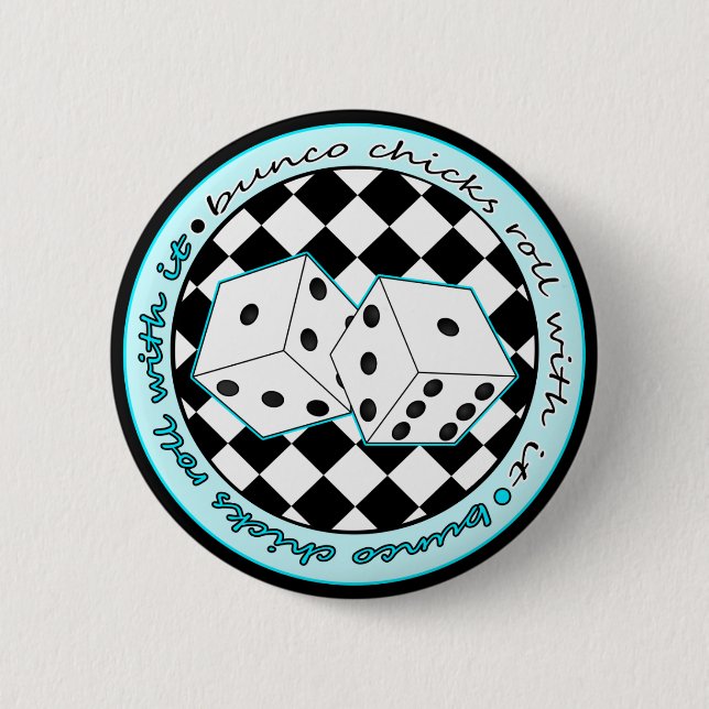 Bunco Chicks Roll With It - Blue 6 Cm Round Badge (Front)